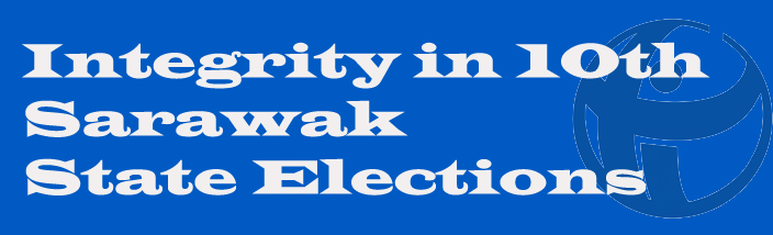 Integrity in the Conduct of the 10th Sarawak State Election