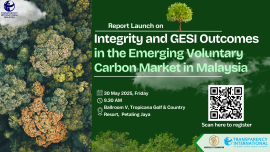 Report Launch Event on the Integrity and GESI Outcomes in the Emerging Voluntary Carbon Market in Malaysia