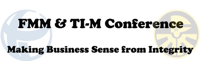 FMM & TI-M Integrity Conference: Making Business Sense from Integrity