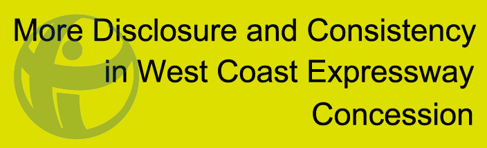 TI-M Calls for More Disclosure and Consistency Concerning the Award of the West Coast Expressway Concession