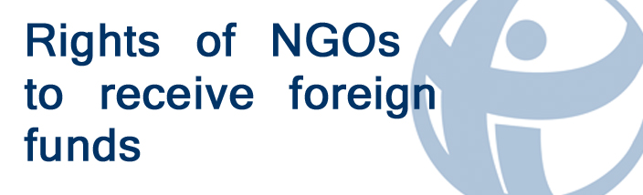 Rights of NGO’s to Receive Foreign Funding